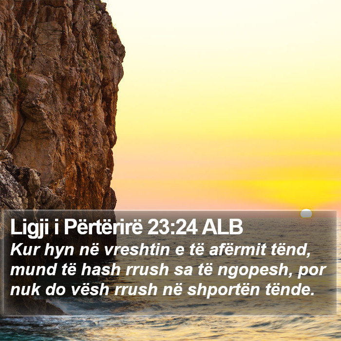 Ligji i Përtërirë 23:24 ALB Bible Study