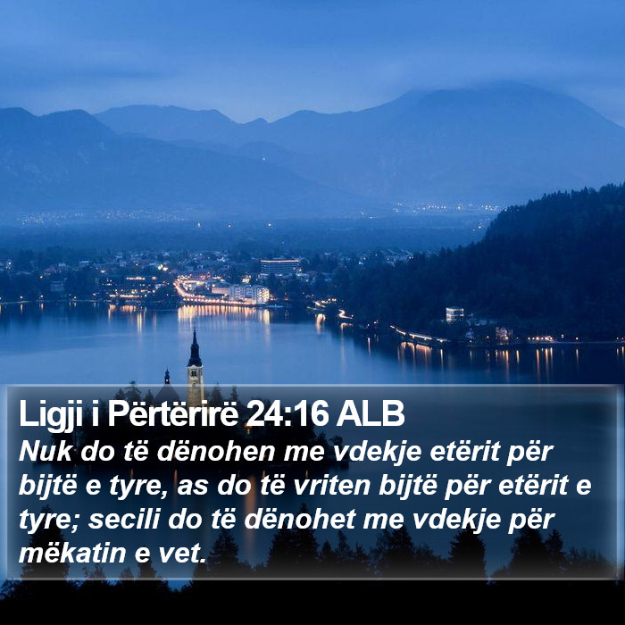 Ligji i Përtërirë 24:16 ALB Bible Study