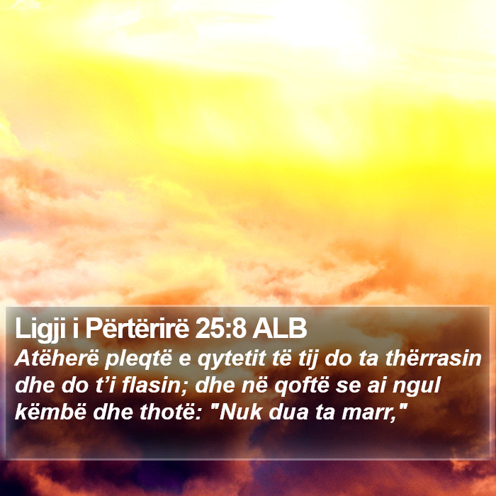 Ligji i Përtërirë 25:8 ALB Bible Study