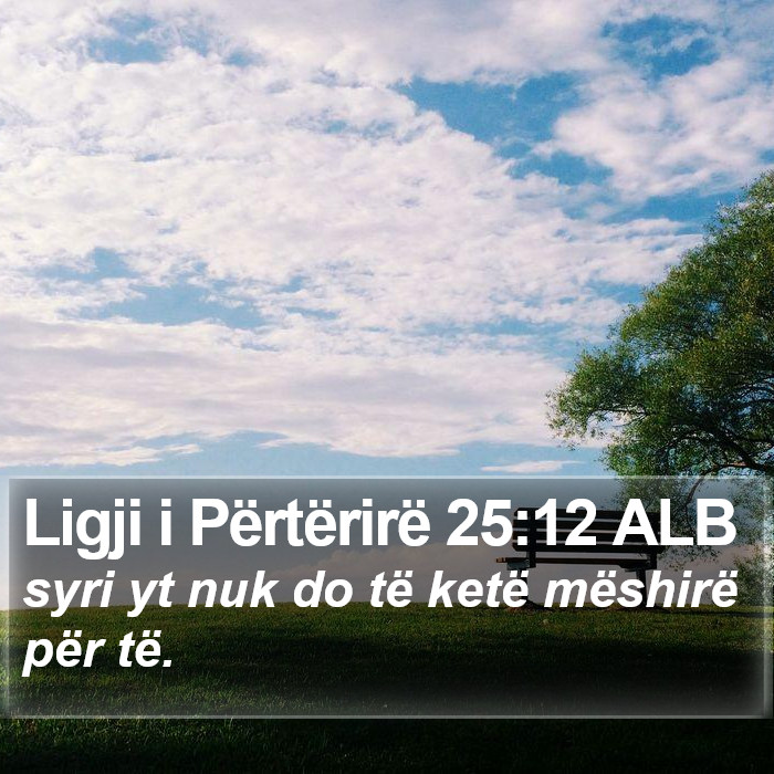 Ligji i Përtërirë 25:12 ALB Bible Study