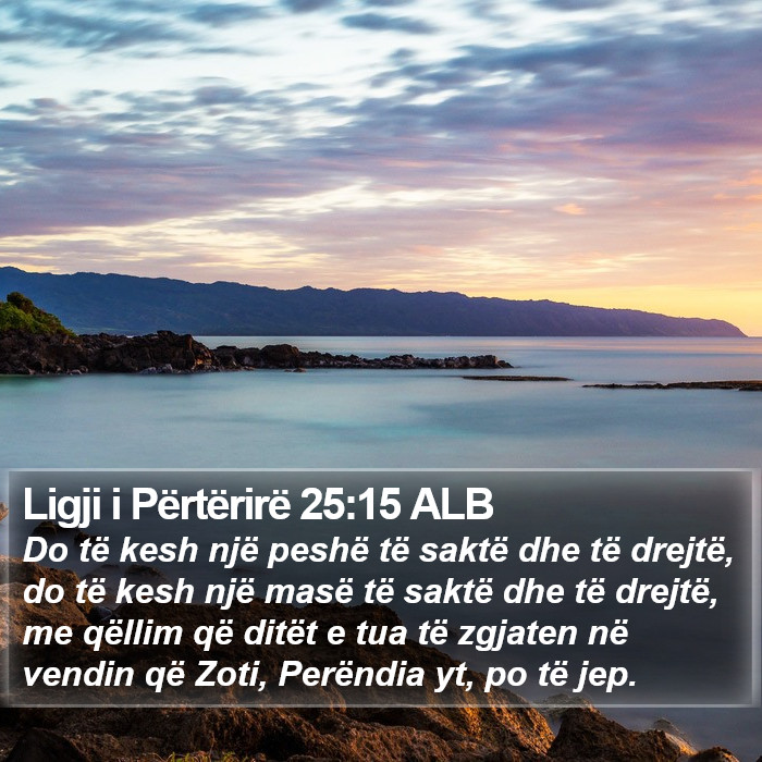 Ligji i Përtërirë 25:15 ALB Bible Study