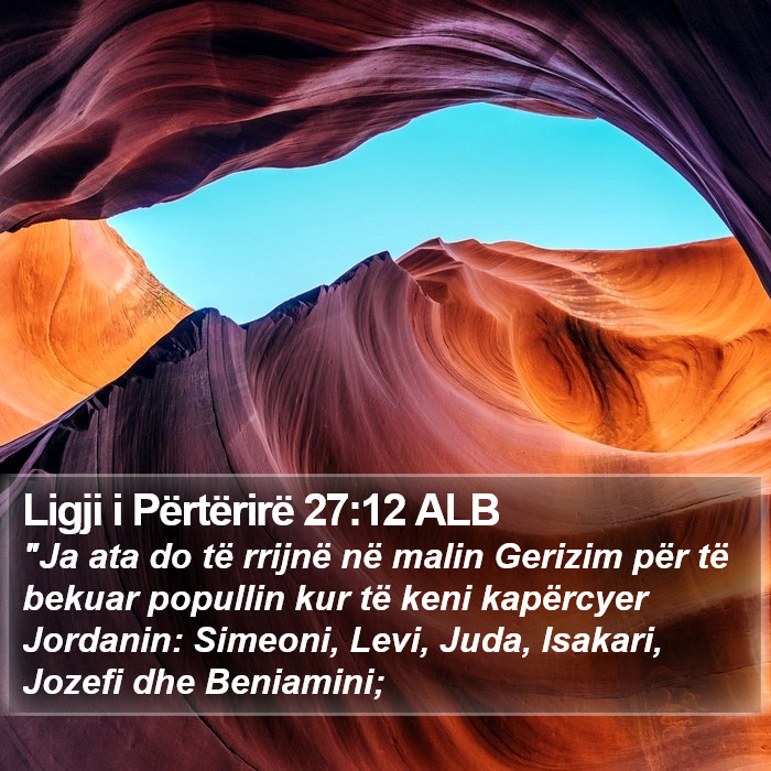 Ligji i Përtërirë 27:12 ALB Bible Study