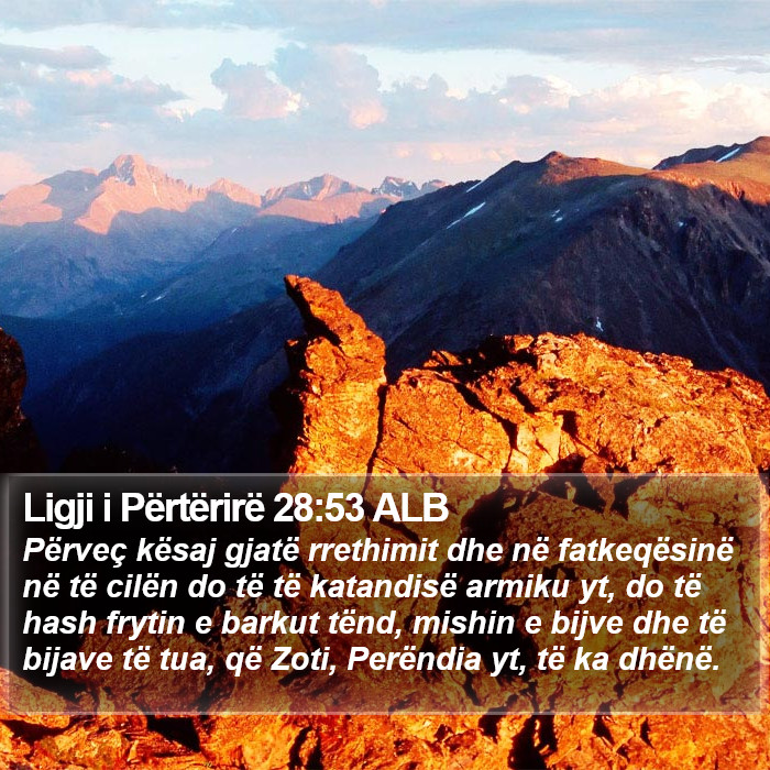 Ligji i Përtërirë 28:53 ALB Bible Study