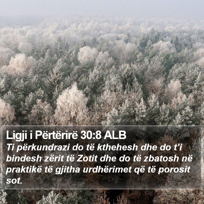 Ligji i Përtërirë 30:8 ALB Bible Study