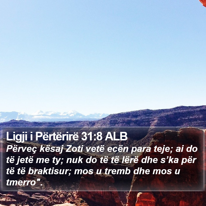 Ligji i Përtërirë 31:8 ALB Bible Study