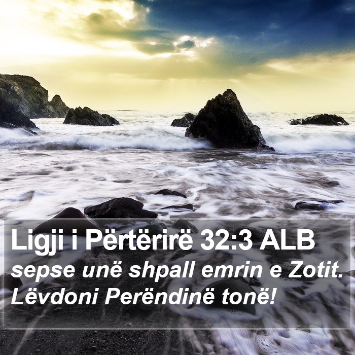 Ligji i Përtërirë 32:3 ALB Bible Study