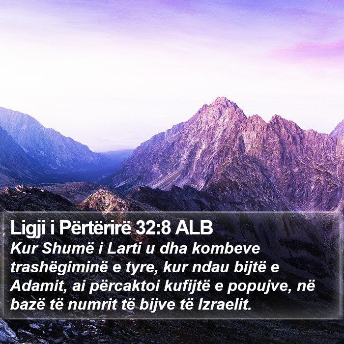 Ligji i Përtërirë 32:8 ALB Bible Study