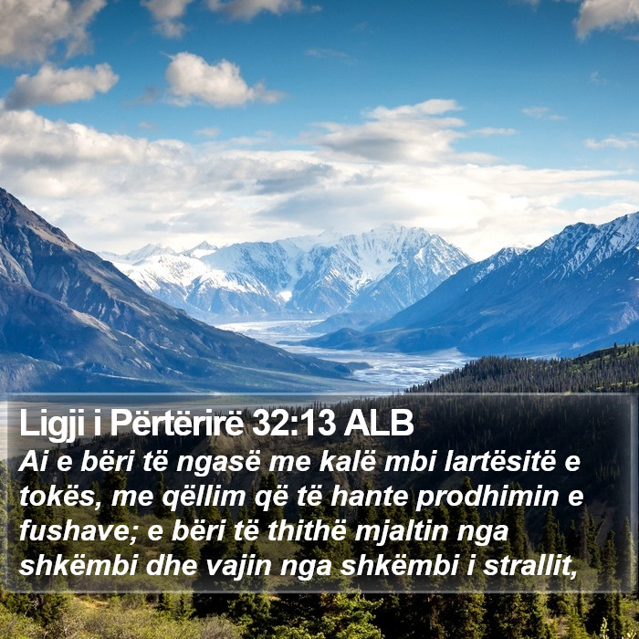 Ligji i Përtërirë 32:13 ALB Bible Study