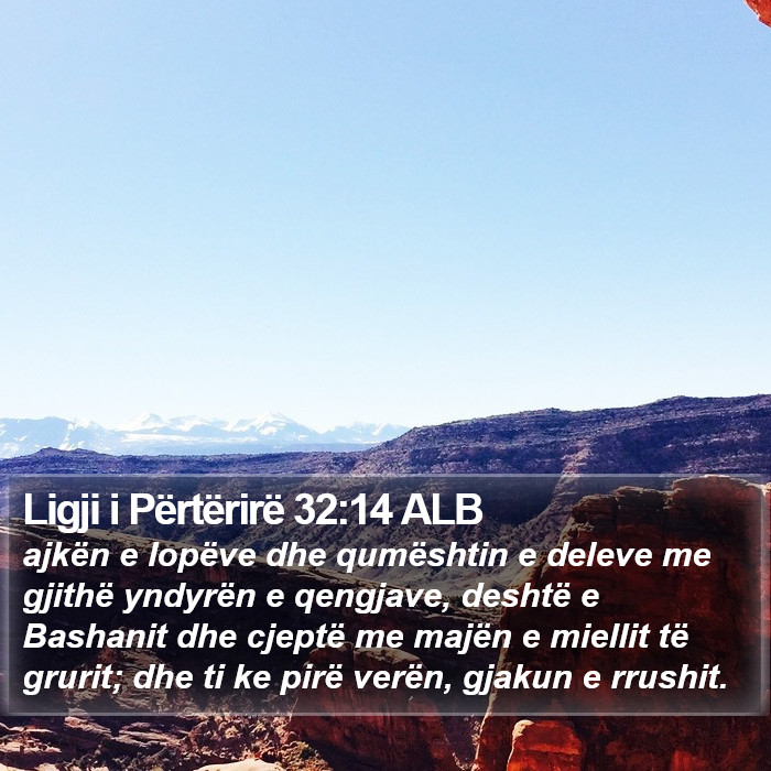 Ligji i Përtërirë 32:14 ALB Bible Study