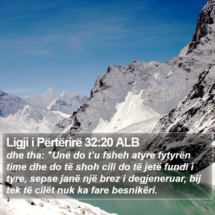 Ligji i Përtërirë 32:20 ALB Bible Study