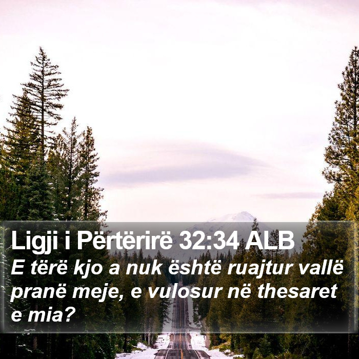 Ligji i Përtërirë 32:34 ALB Bible Study