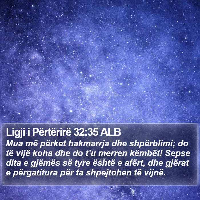 Ligji i Përtërirë 32:35 ALB Bible Study