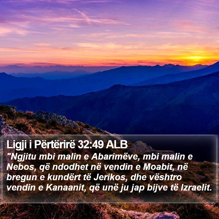 Ligji i Përtërirë 32:49 ALB Bible Study