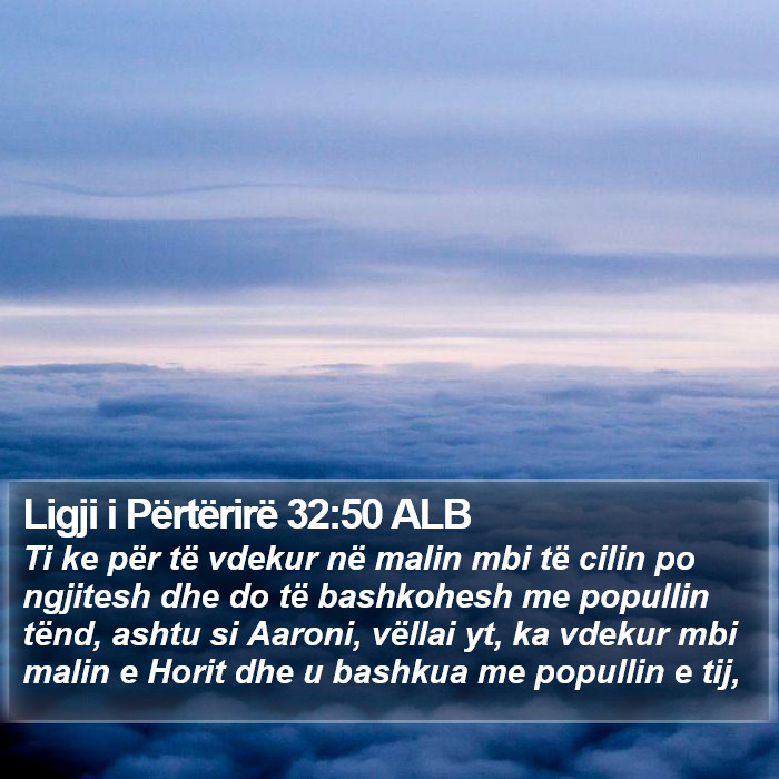 Ligji i Përtërirë 32:50 ALB Bible Study