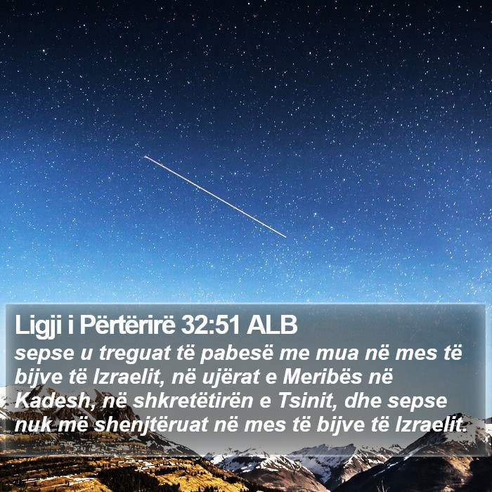 Ligji i Përtërirë 32:51 ALB Bible Study