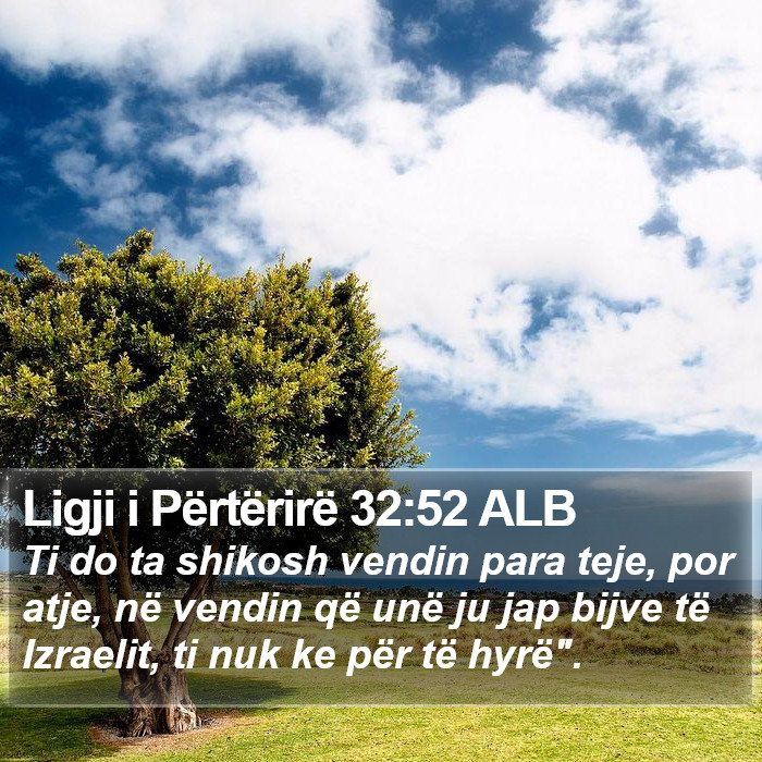 Ligji i Përtërirë 32:52 ALB Bible Study