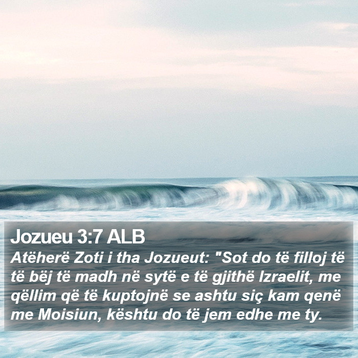 Jozueu 3:7 ALB Bible Study