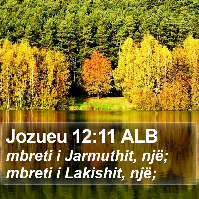 Jozueu 12:11 ALB Bible Study