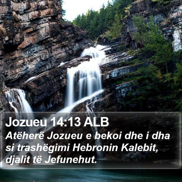 Jozueu 14:13 ALB Bible Study