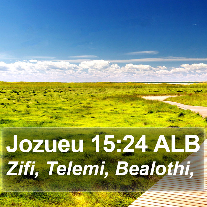 Jozueu 15:24 ALB Bible Study