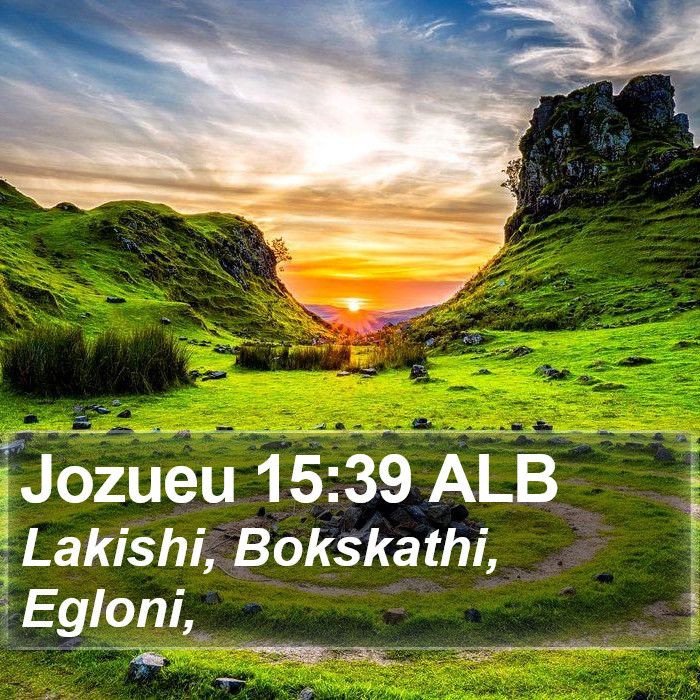 Jozueu 15:39 ALB Bible Study