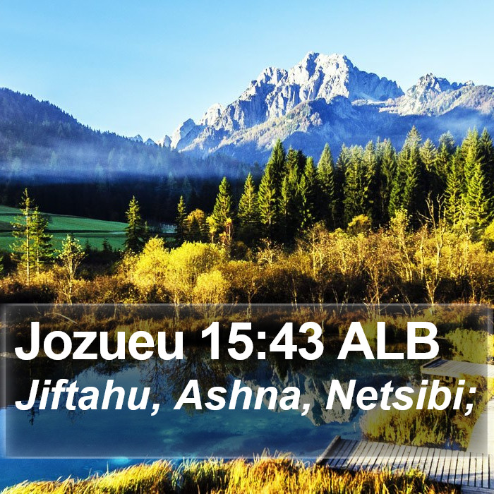 Jozueu 15:43 ALB Bible Study