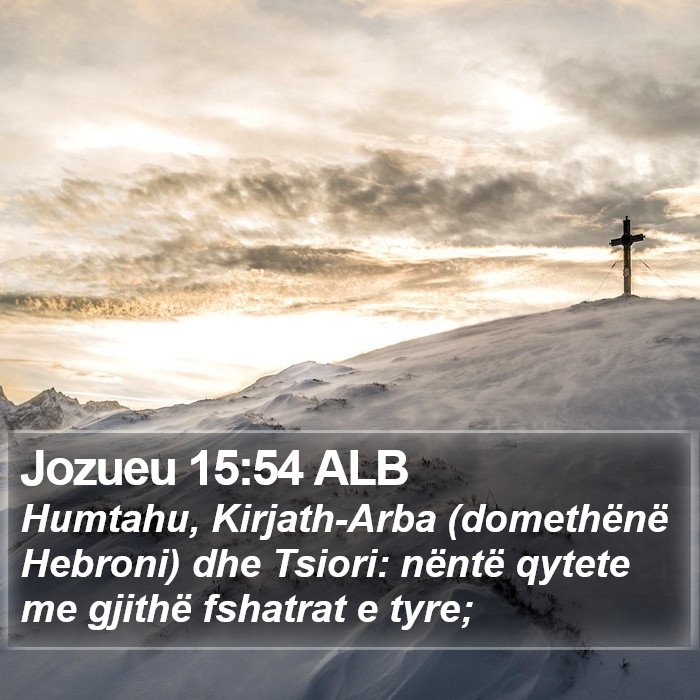 Jozueu 15:54 ALB Bible Study