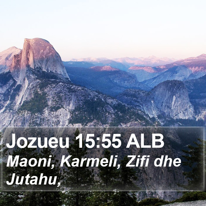 Jozueu 15:55 ALB Bible Study