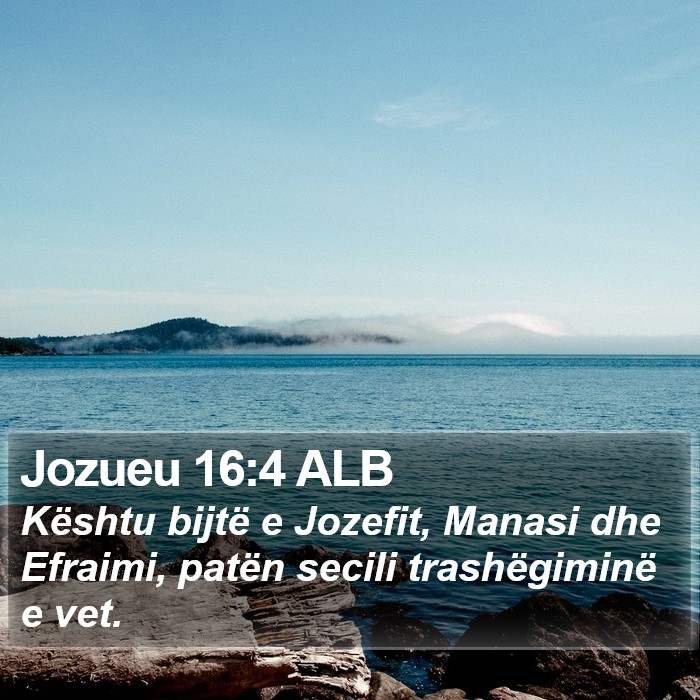 Jozueu 16:4 ALB Bible Study