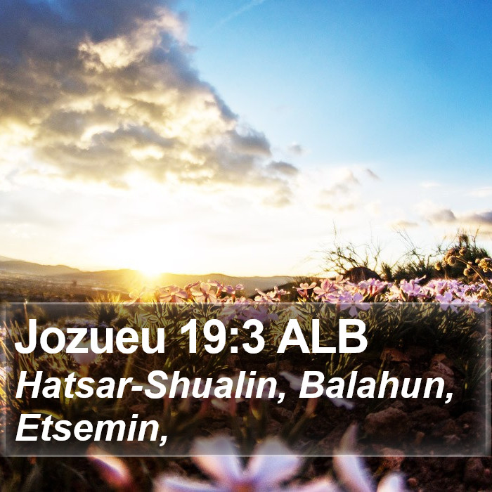 Jozueu 19:3 ALB Bible Study