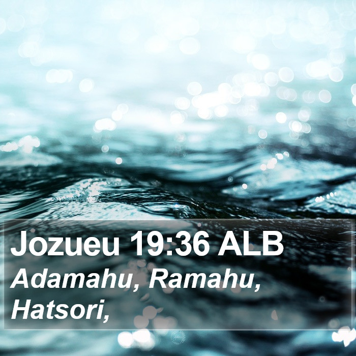 Jozueu 19:36 ALB Bible Study