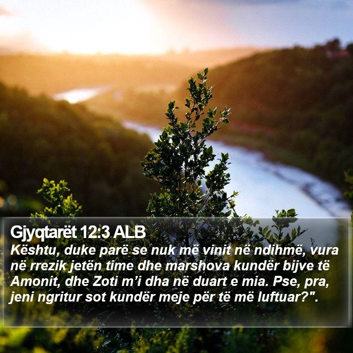 Gjyqtarët 12:3 ALB Bible Study