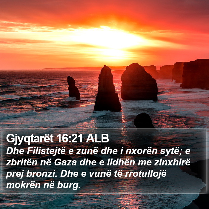 Gjyqtarët 16:21 ALB Bible Study