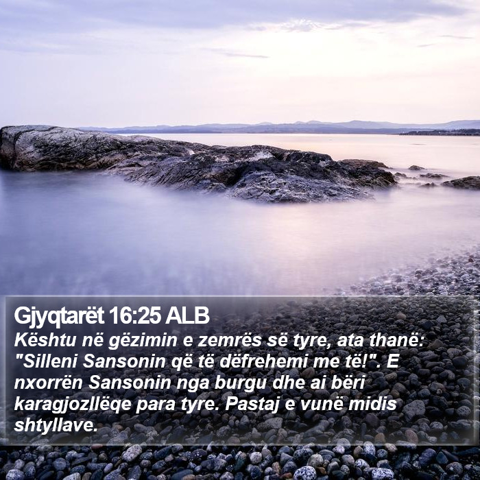 Gjyqtarët 16:25 ALB Bible Study