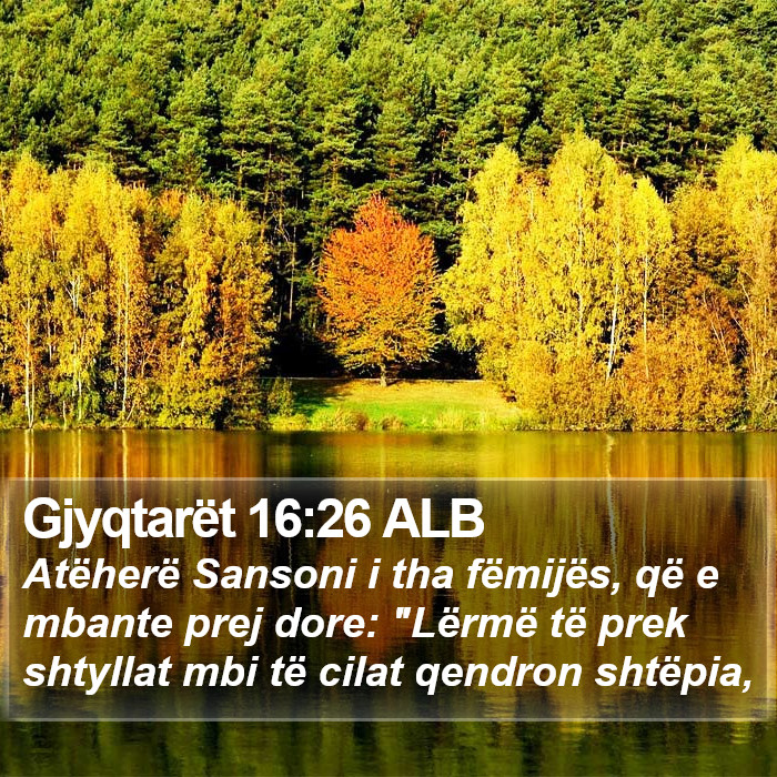 Gjyqtarët 16:26 ALB Bible Study