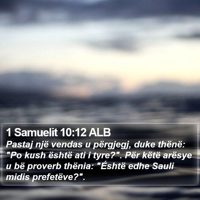 1 Samuelit 10:12 ALB Bible Study