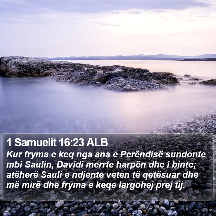 1 Samuelit 16:23 ALB Bible Study