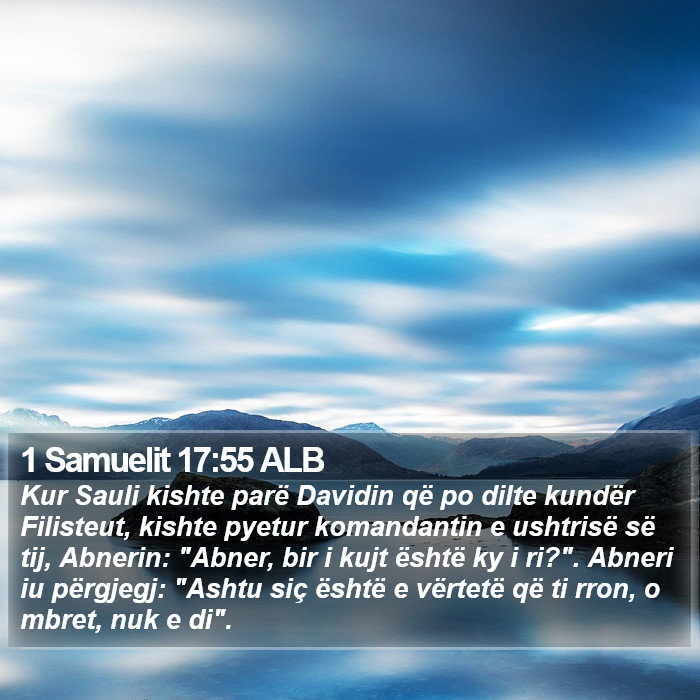 1 Samuelit 17:55 ALB Bible Study