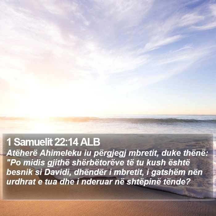 1 Samuelit 22:14 ALB Bible Study