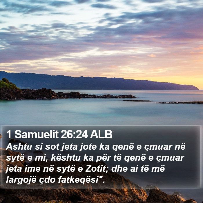 1 Samuelit 26:24 ALB Bible Study