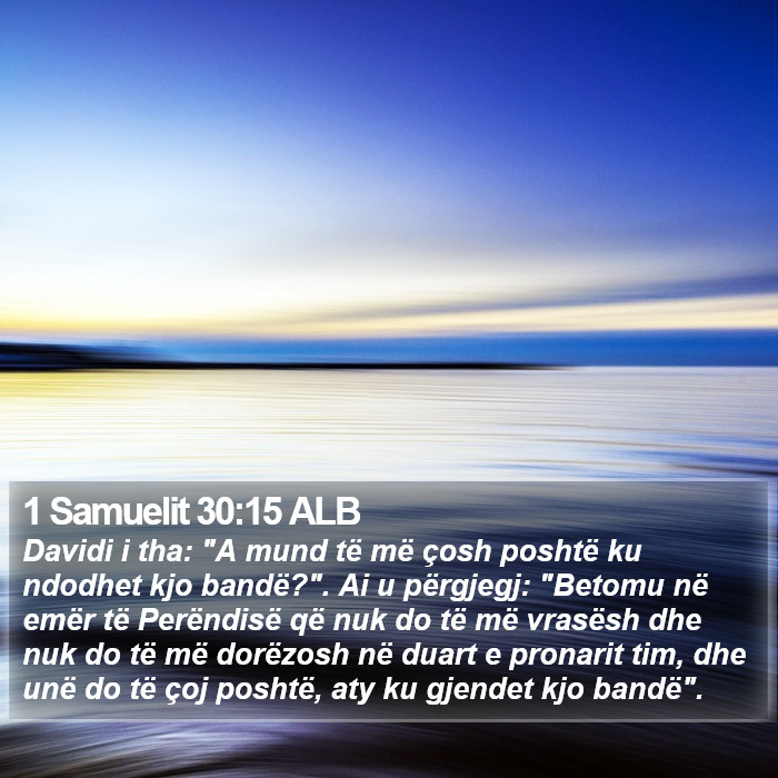 1 Samuelit 30:15 ALB Bible Study