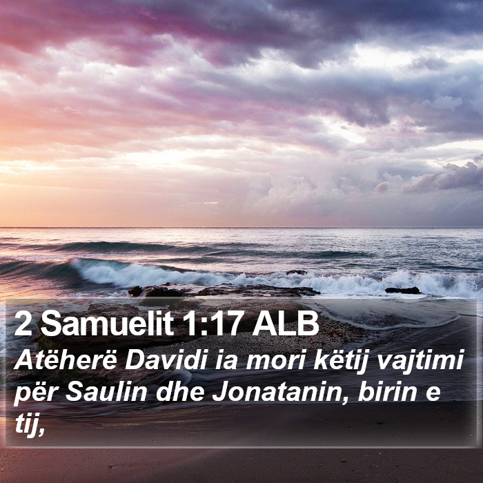 2 Samuelit 1:17 ALB Bible Study