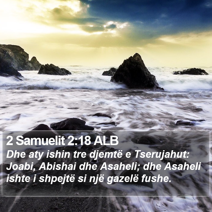 2 Samuelit 2:18 ALB Bible Study