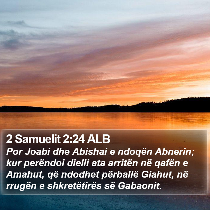 2 Samuelit 2:24 ALB Bible Study