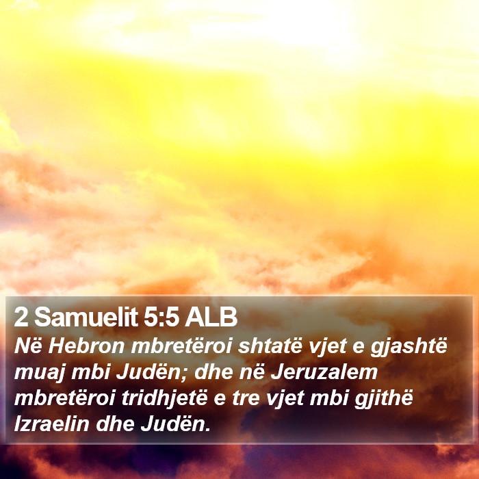 2 Samuelit 5:5 ALB Bible Study