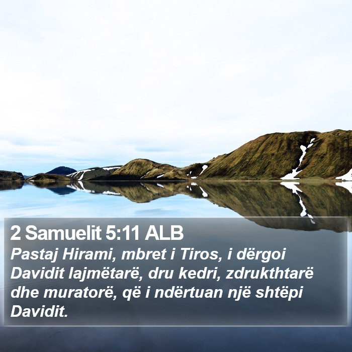 2 Samuelit 5:11 ALB Bible Study