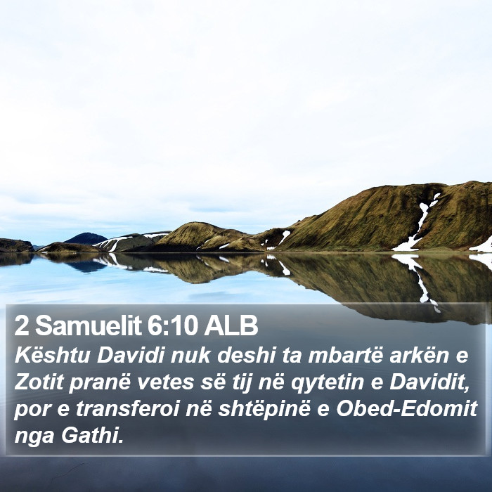 2 Samuelit 6:10 ALB Bible Study