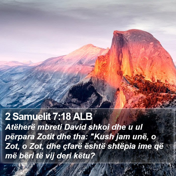 2 Samuelit 7:18 ALB Bible Study