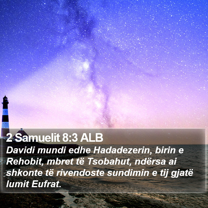 2 Samuelit 8:3 ALB Bible Study