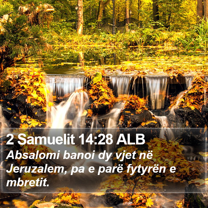 2 Samuelit 14:28 ALB Bible Study